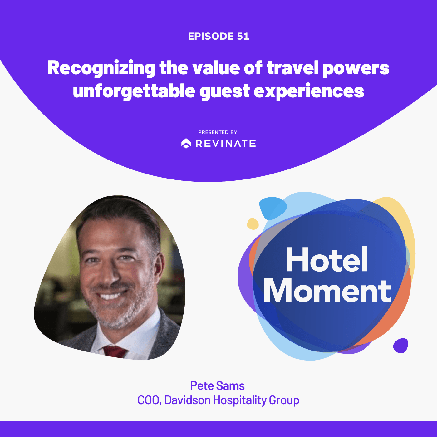 Hotel Moment episode #51: "Recognizing the value of travel powers unforgettable guest experiences"