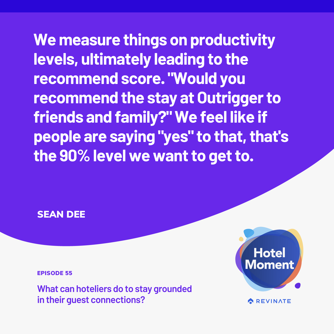 Hotel Moment episode #55 quote graphic about guest satisfaction.